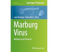Marburg Virus: Methods and Protocols (Methods in Molecular Biology, 2877)