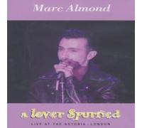 Marc Almond: A Lover Spurned - Live At The Astoria [DVD]