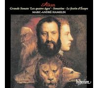 Marc-Andre Hamelin - Alkan: Grande Sonate 'Les quatre âges', Sonatine & Le festin d'esope