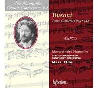 Marc-Andre Hamelin; Mark Elder: City of Birmingham Symphony Orchestra - Busoni: Piano Concerto