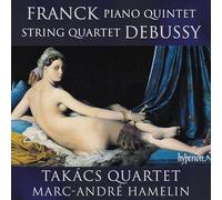 Marc-Andr Hamelin Takcs Quartet – Franck: Piano Quintet; Debussy: String Quartet