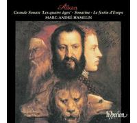 Marc-Andre Hamelin - Alkan: Grande Sonate 'Les quatre âges', Sonatine & Le festin d'esope