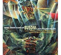 Marc-Andre Hamelin - Busoni: Late Piano Music [Marc-Andre Hamelin]