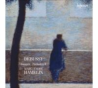 Marc Andre Hamelin - Debussy: Images/ Preludes 2