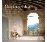 Ensemble Correspondances - Marc-Antoine Charpentier: Messe À Quatre Choeurs/...