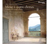 Ensemble Correspondances - Marc-Antoine Charpentier: Messe À Quatre Choeurs/...