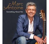 Marc Antoine - Something About Her
