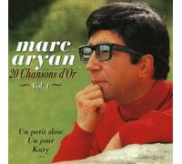 Marc Aryan - 20 Chansons d`Or - Vol. 1