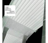 Marc Barreca - The Empty Bridge