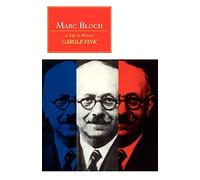 Marc Bloch: A Life in History (Canto original series)