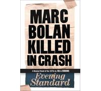 Marc Bolan Killed in Crash: A musical novel of the 1970s