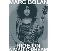 Marc Bolan - Ride On - A Magic Dream