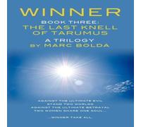 Marc Bolda Winner - Book Three: The Last Knell of Tarumus Paperback Marc Bolda Multicolor