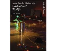 Marc Camille Chaimowicz - Celebration? Realife (Afterall Books / One Work)
