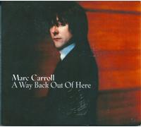 Marc Carroll - A Way Back Out Of Here