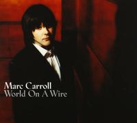 Marc Carroll - World on a Wire [CD + DVD]