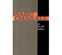 Marc Chagall on Art and Culture: Including the First Book on Chagall's Art by A. Efros and YA. Tugenhold (Moscow 1918) (Contraversions: Jews and Other Differences)