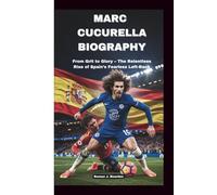 MARC CUCURELLA BIOGRAPHY: From Grit to Glory - The Relentless Rise of Spain's Fearless Left-Back