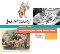 Marc Davis: In His Own Words: Imagineering the Disney Theme Parks: 1-2