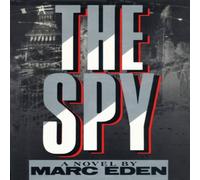 Marc Eden The Spy : A Novel Paperback Book Marc Eden Multicolor