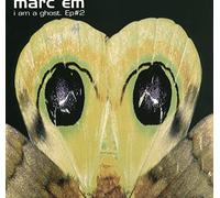 Marc Em - I am a Ghost