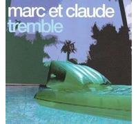 Marc Et Claude - Tremble