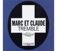 Marc Et Claude - Tremble [CD 1]