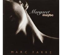 Marc Farre - Marc Farre: Margaret Maybe