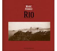 Marc Ferrez / Robert Polidori: Rio