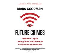 Marc Goodman Future Crimes (Paperback)
