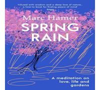 Marc Hamer Spring Rain Paperback Book Marc Hamer Multicolor