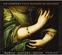 Marc Hantaï - Un Concert Pour Madame De Sevigne