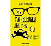 Marc Hofmann Der Mathelehrer und der Tod: Gregor Horvaths erster Fal (Paperback)