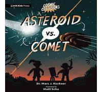 Marc J. Kuchner Cosmic Collisions: Asteroid vs. Comet Paperback Book Marc J. Kuchner Multicolor