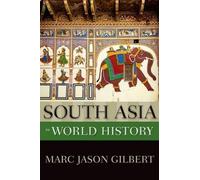 Marc Jason Gilbert Gilbert, Marc Jason South Asia in World History (Paperback)