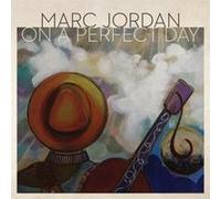 Marc Jordan - On a Perfect Day