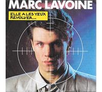 Marc Lavoine - Elle a les yeux revolver.. (1985, F) / Vinyl single [Vinyl-Single 7'']