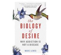 Marc Lewis The Biology of Desire (Paperback) The Addicted Brain