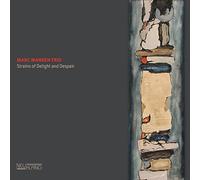 Marc Mangen Trio - Strains Of Delight And Despair