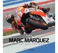 Marc Marquez: NATO Per Vincere / Born to Win