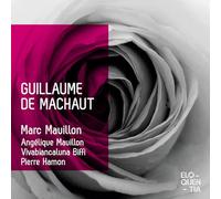 MARC MAUILLON; ANGELIQUE MAUILLON; VIVABIANCALUNA BIFFI; PIERRE HAMON - GUILLAUME DE MACHAUT