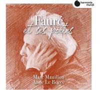 Mauillon, Marc - Marc Mauillon/Anne Le Bozec: Fauré Et Ses Poètes