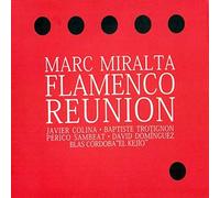 Marc Miralta - Flamenco Reunion