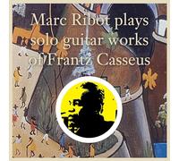 Marc Ribot - Plays Solo Guitar Works Of Frantz Casseus [VINYL]