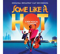 Marc Shaiman/Scott Wittman - Some Like It Hot (Original Broadway Cast Recording)