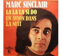 Marc Sinclair: La La La Si Do / Un Avion Dans La Nuit [Vinyl]