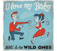 Marc & the Wild Ones - A Love My Baby/Please Don't Go [Vinyl LP] [VINYL]