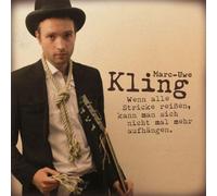 Marc-Uwe Kling - Wenn Alle Stricke Reissen, Kann Man Sich Nicht Mal