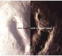 Marc WAGNON - Earth Is a Cruel Master