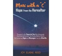 Marc with a "C" - Hope from the Hereafter: Prompted by Her DEPARTED SON Who Unknowingly Overdosed on Fentanyl, This Psychic Medium Shares His Comforting SIGNS and MESSAGES from the Afterlife